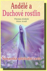Andělé a duchové rostlin (Šamanská spirituální cesta) - kniha z kategorie Věštění z karet