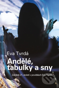 Andělé, tabulky a sny