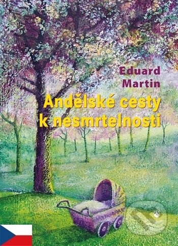 Andělské cesty k nesmrtelnosti