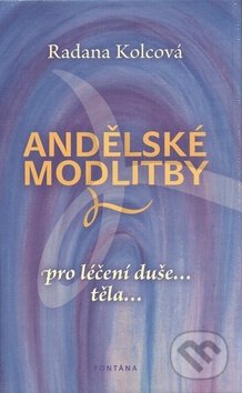 Andělské modlitby (Pro léčení duše ...těla...)