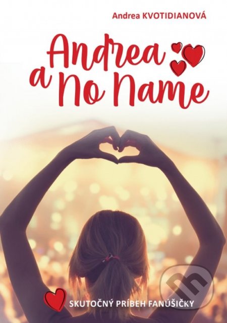 Andrea a No Name (Skutočný príbeh fanúšičky)