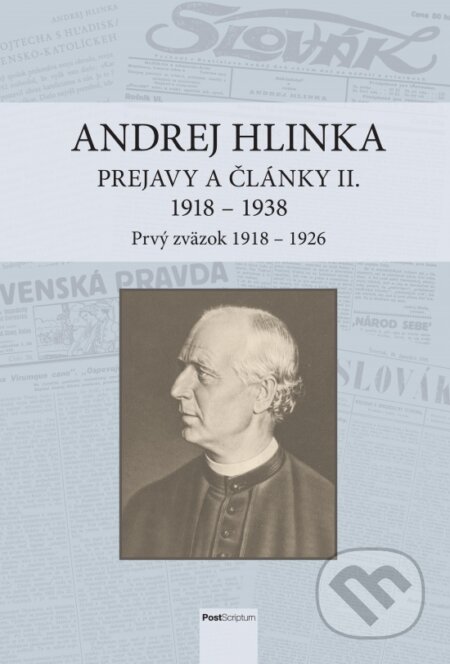 Andrej Hlinka: Prejavy a články II. 1918 - 1938 (Prvý zväzok 1918