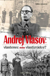 Andrej Vlasov: Vlastenec nebo vlastizrádce