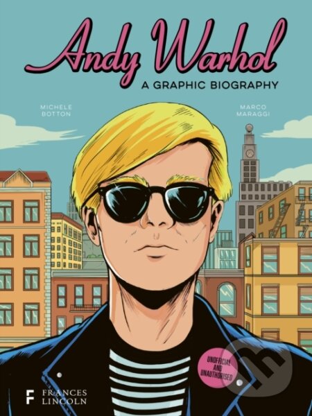 Andy Warhol: A Graphic Biography
