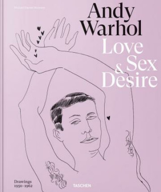 Andy Warhol. Love, Sex, and Desire. Drawings 1950–1962