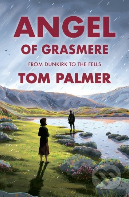 Angel of Grasmere (From Dunkirk to the Fells)