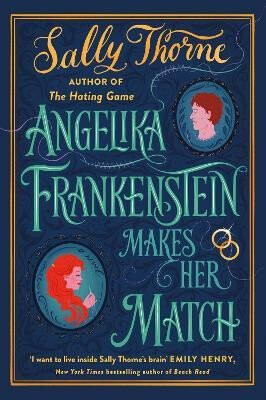 Angelika Frankenstein Makes Her Match - Thorneová Sally