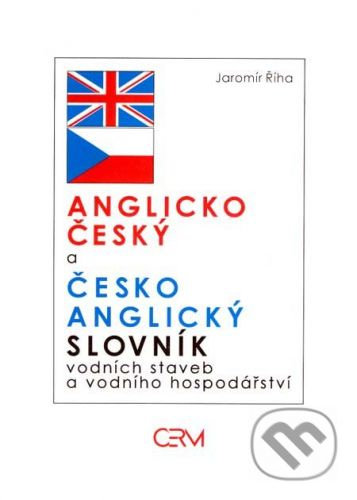 Anglicko český a česko anglický slovník vodních staveb a vodního hospodářství - kniha z kategorie Vysoké školy