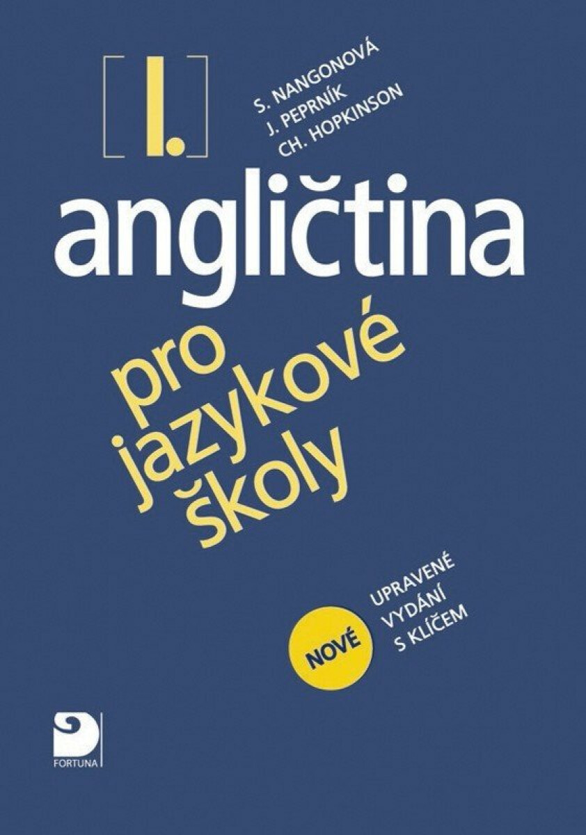 Angličtina pro jazykové školy I. - Nová - Učebnice - Jaroslav Peprník, Stella Nangonová
