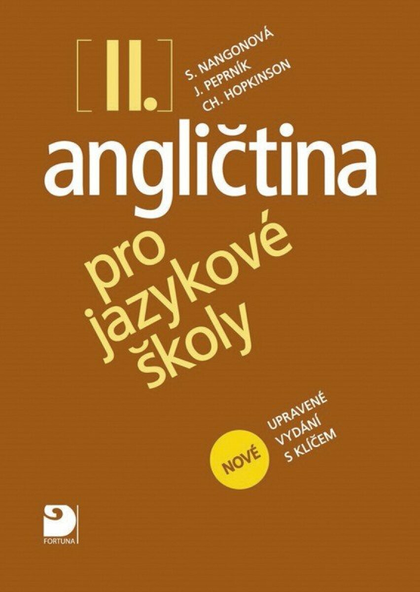 Angličtina pro jazykové školy II. - Nová - Učebnice - Jaroslav Peprník, Stella Nangonová