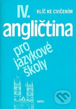 Angličtina pro jazykové školy IV.