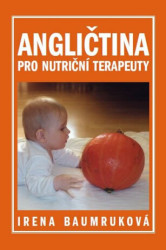 Angličtina pro nutriční terapeuty (2. díl) - Irena Baumruková