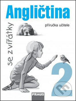 Angličtina se zvířátky 2 (příručka učitele)
