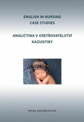 Angličtina v ošetřovatelství kazuistiky (English in Nursing Case Studies) - kniha z kategorie Jazykové učebnice a slovníky