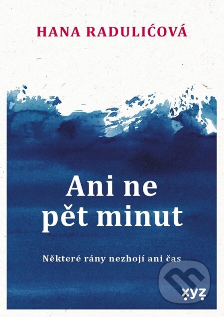 Ani ne pět minut