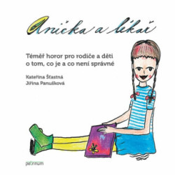 Anička a lékař (Téměř horor pro rodiče a děti o tom, co je a co není správné) - kniha z kategorie Naučné knihy