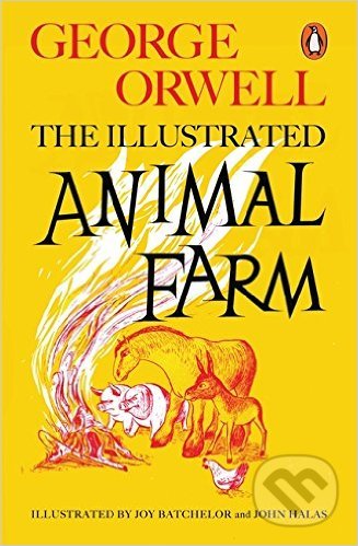 Animal Farm (The Illustrated Edition)
