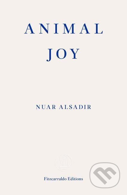 Animal Joy (A Book of Laughter and Resuscitation)