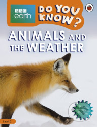 Animals and the Weather (BBC Earth Do You Know... Level 2) - kniha z kategorie Beletrie