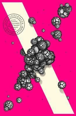 Annihilation - Jeff VanderMeer