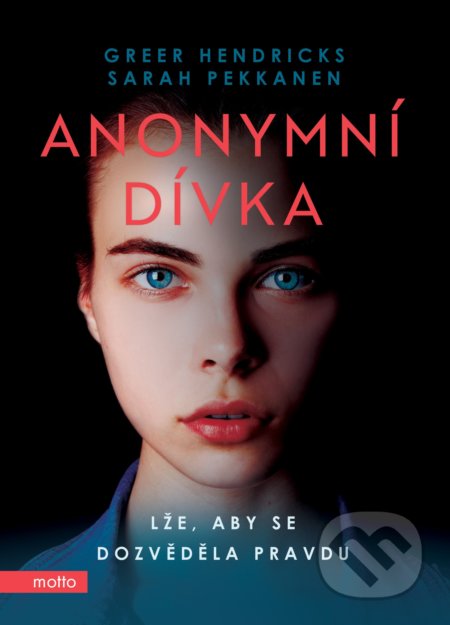 Anonymní dívka (Lže, aby se dozvěděla pravdu)