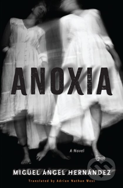 Anoxia (A Novel)