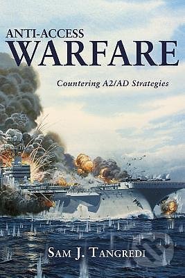 Anti-access Warfare (Countering A2/AD Strategies)