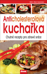 Anticholesterolová kuchařka (Chutné recepty pro zdravé srdce) - kniha z kategorie Diety a zdravá výživa