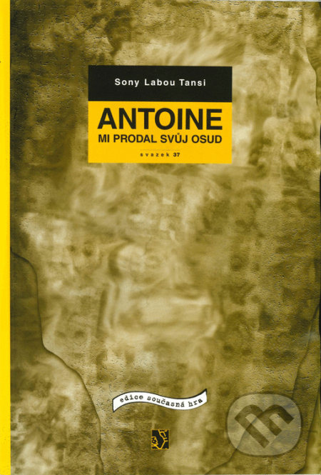 Antoine mi prodal svůj osud