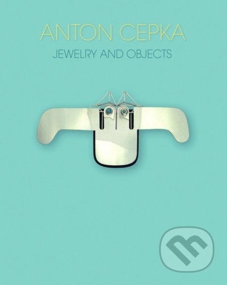 Anton Cepka (Jewelry and Objects)