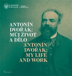 Antonín Dvořák: Můj život a dílo / Antonín Dvořák: My Life and Work - kniha z kategorie Hudba