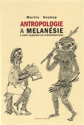 Antropologie a Melanésie (z doby kamenné do kyberprostoru) - kniha z kategorie Jazyková antropologie
