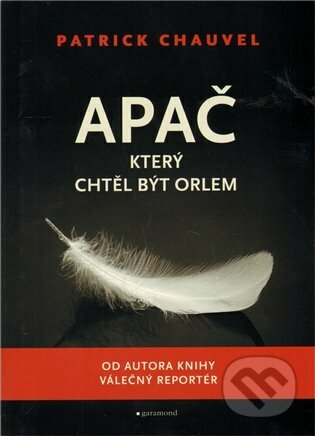 Apač, který chtěl být orlem