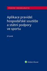 Aplikace pravidel hospodářské soutěže a státní podpory ve sportu - kniha z kategorie Odborné a naučné