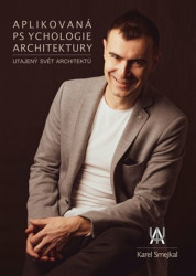Aplikovaná psychologie architektury (Utajený svět architektů) - kniha z kategorie Psychologie