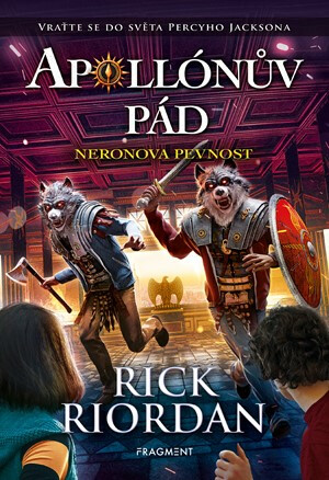 Apollónův pád - Neronova pevnost - Rick Riordan