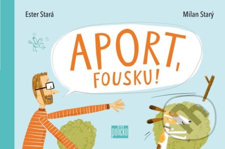 Aport, Fousku!