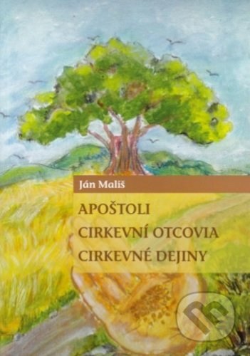 Apoštoli, cirkevní otcovia, cirkevné dejiny