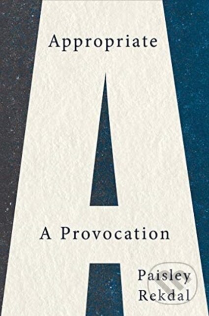 Appropriate (A Provocation)