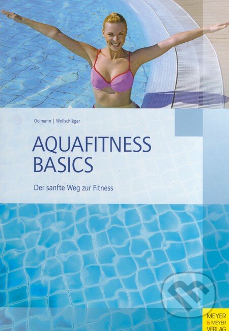 Aquafitness Basic (Der sanfte Weg zur Fitness)