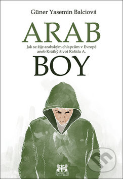 Arabboy (Jak se žije arabským chlapcům v Evropě)