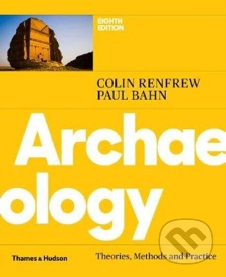 Archaeology (Theories, Methods and Practice)