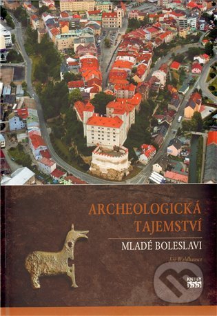 Archeologická tajemství Mladé Boleslavi