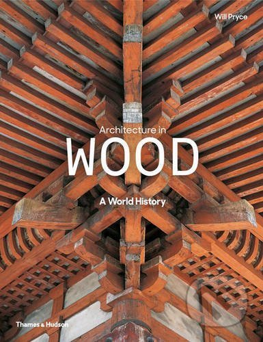 Architecture in Wood (A World History)
