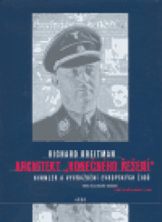 Architekt "konečného řešení" (Himmler a vyvraždění evropských Židů) - kniha z kategorie Středověk
