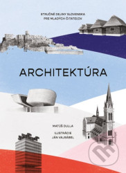 Architektúra (Stručné dejiny Slovenska pre mladých čitateľov) - kniha z kategorie Naučné knihy