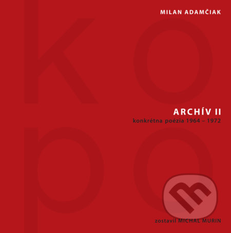 Archív II (KOPO) (konkrétna poézia 1964 – 1972)