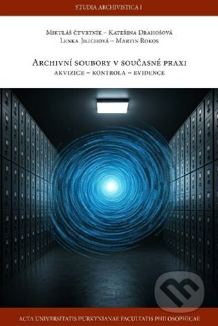 Archivní soubory v současné praxi (Akvizice - kontrola