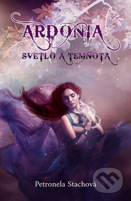 Ardónia - svetlo a temnota