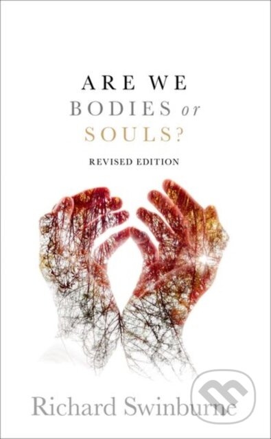 Are We Bodies or Souls? (Revised edition)